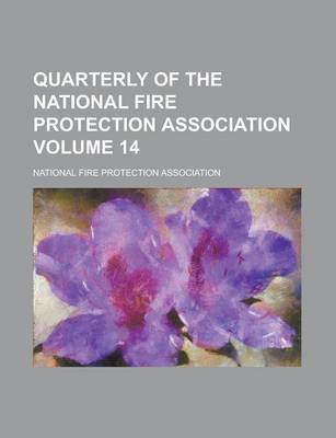 Book cover for Quarterly of the National Fire Protection Association Volume 14