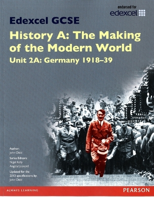 Cover of Edexcel GCSE History A The Making of the Modern World: Unit 2A Germany 1918-39 SB 2013