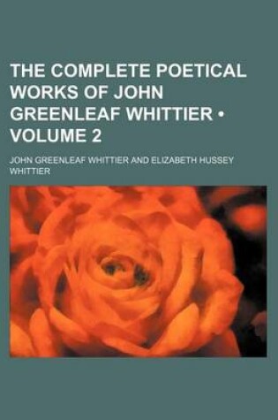 Cover of The Complete Poetical Works of John Greenleaf Whittier (Volume 2)