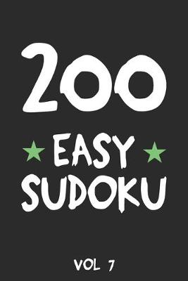 Book cover for 200 Easy Sudoku Vol 7