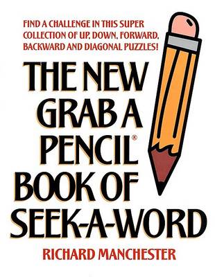 Book cover for The New Grab a Pencil Book of Seek-A-Word