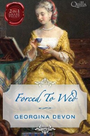 Cover of Quills - Forced To Wed/Scandals/The Lord And The Mystery Lady