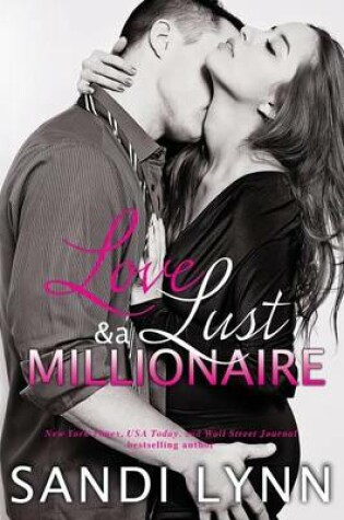 Cover of Love, Lust & A Millionaire