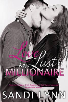 Book cover for Love, Lust & A Millionaire