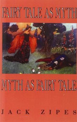 Book cover for Fairy Tale as Myth/Myth as Fairy Tale