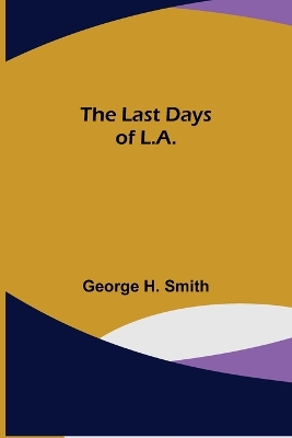 Book cover for The Last Days of L.A.