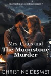 Book cover for Mrs Claus and the Moonstone Murder