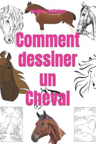 Cover of Comment dessiner un Cheval