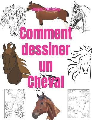 Book cover for Comment dessiner un Cheval