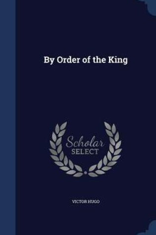 Cover of By Order of the King