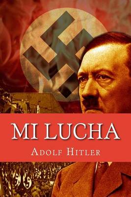 Book cover for Mi Lucha (Mein Kampf) (Spanish Edition)