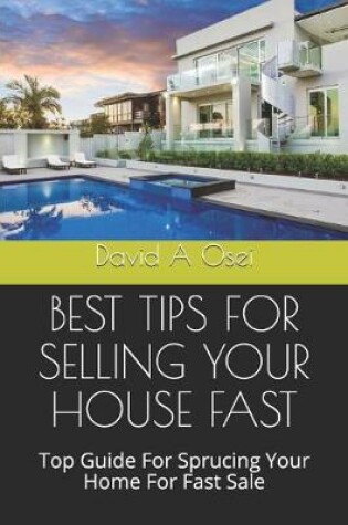Cover of Best Tips for Selling Your House Fast