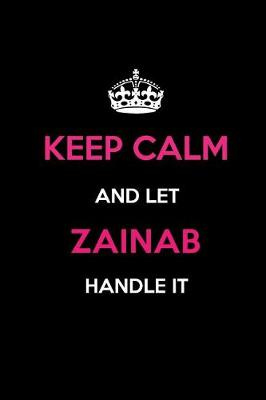 Book cover for Keep Calm and Let Zainab Handle It