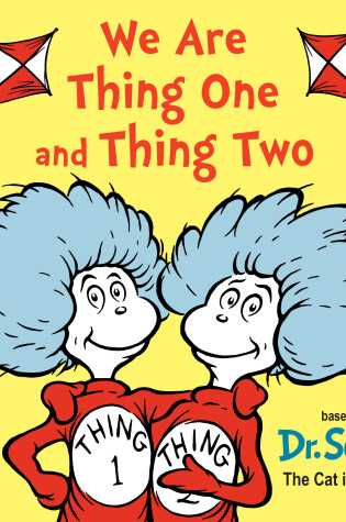 Cover of We Are Thing One and Thing Two