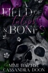 Book cover for A Feild of Tulips and Bones