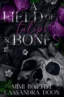 Cover of A Feild of Tulips and Bones