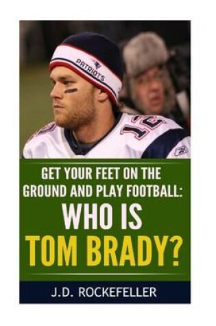 Cover of Who is Tom Brady?