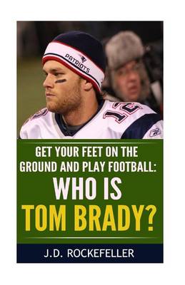 Book cover for Who is Tom Brady?