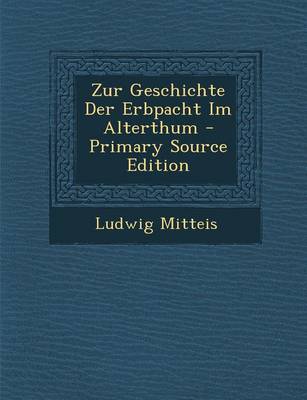 Book cover for Zur Geschichte Der Erbpacht Im Alterthum