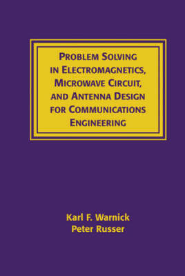 Book cover for Problems and Solutions in Electromagnetics, Microwave Circuit and Antenna Design for Communications Engineering