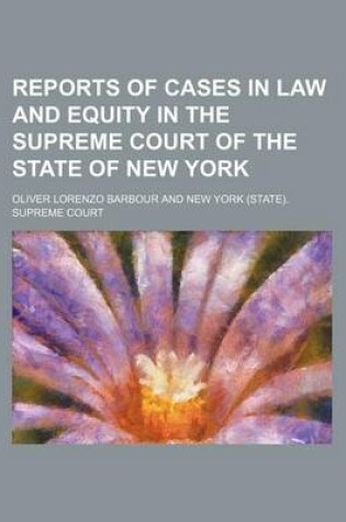 Cover of Reports of Cases in Law and Equity in the Supreme Court of the State of New York (Volume 29)