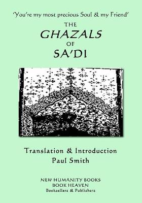 Book cover for 'You're my most precious Soul & my Friend' THE GHAZALS OF SA'DI