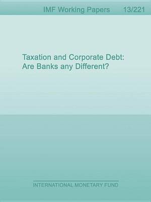 Book cover for Taxation and Corporate Debt: Are Banks Any Different?