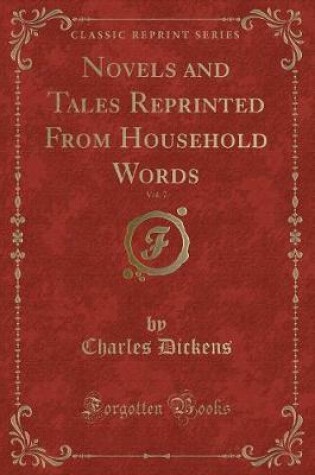 Cover of Novels and Tales Reprinted from Household Words, Vol. 7 (Classic Reprint)
