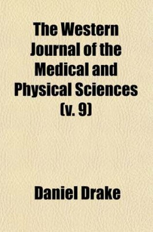 Cover of The Western Journal of the Medical and Physical Sciences (Volume 9)