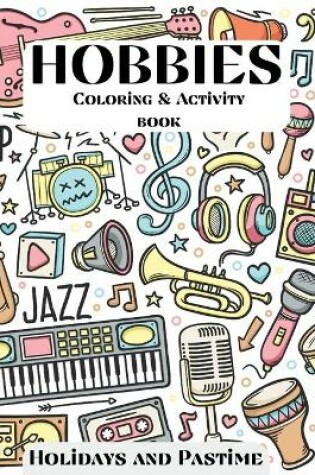 Cover of Hobbies Coloring & Activity Book - Holidays and Pastime