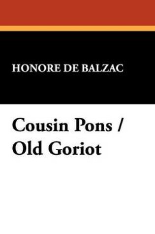 Cover of Cousin Pons / Old Goriot