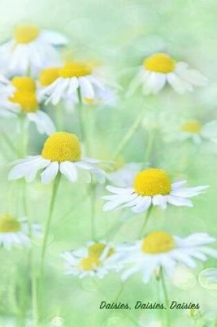 Cover of Daisies, Daisies, Daisies