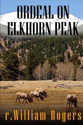 Book cover for Ordeal On Elkhorn Peak