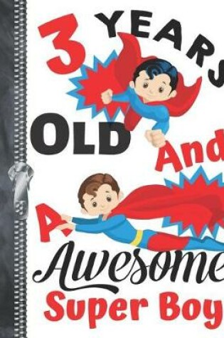 Cover of 3 Years Old And A Awesome Super Boy