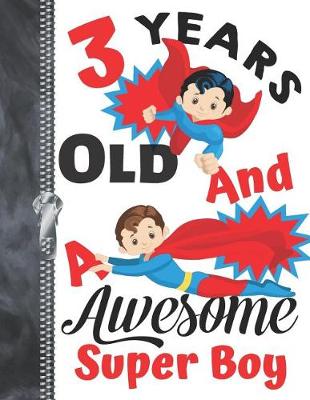 Book cover for 3 Years Old And A Awesome Super Boy