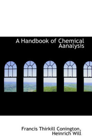 Cover of A Handbook of Chemical Aanalysis