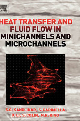 Cover of Heat Transfer and Fluid Flow in Minichannels and Microchannels