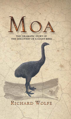 Book cover for Moa: the Dramatic Story behind the Discovery of a Giant Bird