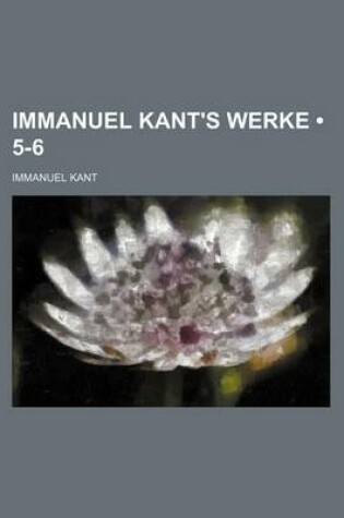 Cover of Immanuel Kant's Werke (5-6)