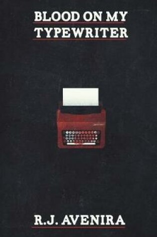 Cover of Blood On My Typewriter