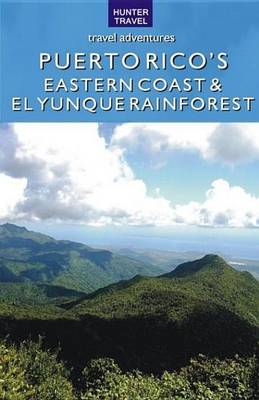 Book cover for Puerto Rico's Eastern Coast & El Yunque Rainforest