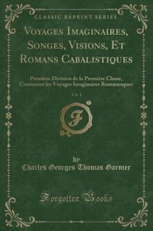 Cover of Voyages Imaginaires, Songes, Visions, Et Romans Cabalistiques, Vol. 1