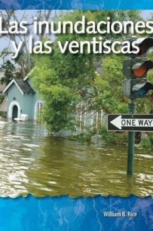 Cover of Las inundaciones y las ventiscas (Floods and Blizzards) (Spanish Version)