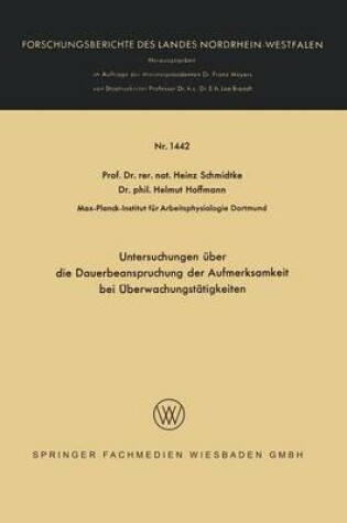 Cover of Untersuchungen über die Dauerbeanspruchung der Aufmerksamkeit bei Überwachungstätigkeiten