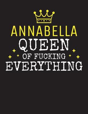 Book cover for ANNABELLA - Queen Of Fucking Everything