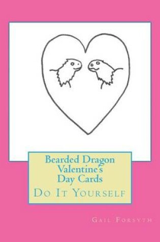 Cover of Bearded Dragon Valentine's Day Cards