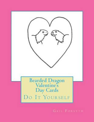 Book cover for Bearded Dragon Valentine's Day Cards