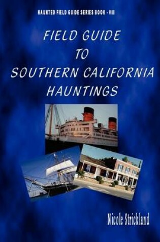 Cover of Field Guide to Southern California Hauntings