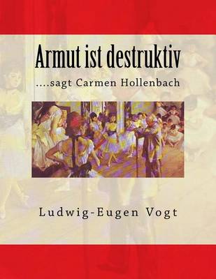 Book cover for Armut Ist Destruktiv