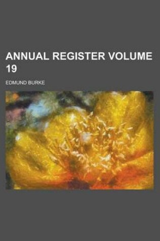 Cover of Annual Register Volume 19